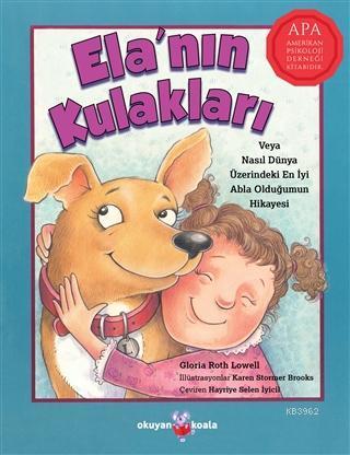 Ela'nın Kulakları; Veya Nasıl Dünya Üzerindeki En İyi Abla Olduğumun Hikayesi