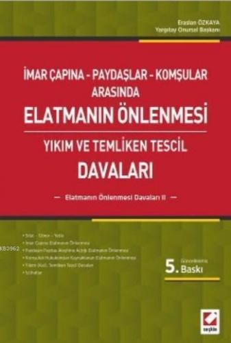 Elatmanın Önlenmesi Davaları 2; Yıkım ve Temliken Tescil Davaları