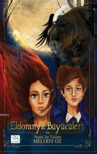 Eldoranya Büyücüleri ve Venüs'ün Tılsımı