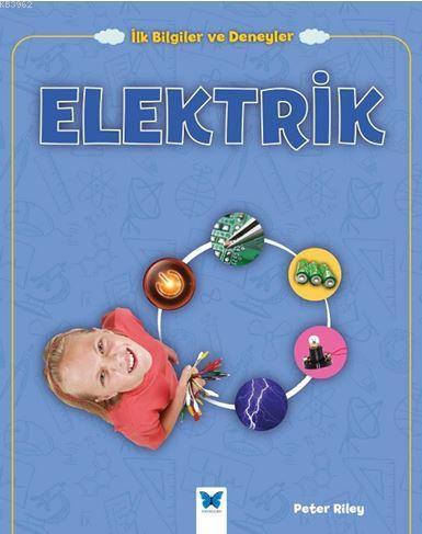 Elektrik; İlk Bilgiler ve Deneyler