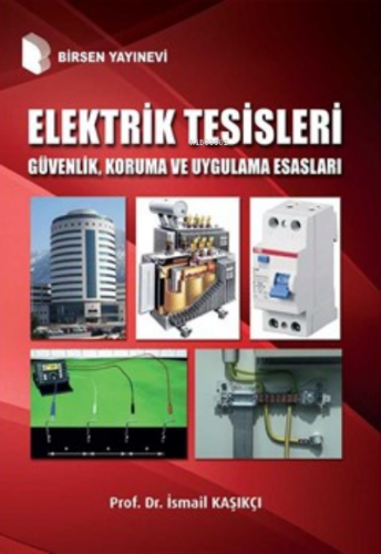 Elektrik Tesisleri Güvenlik, Koruma ve Uygulama Esasları