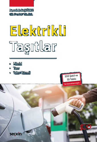 Elektrikli Taşıtlar;Hibrid – Tam – Yakıt Hücreli