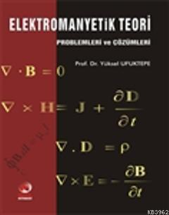 Elektromanyetik Teori; Problemleri ve Çözümleri