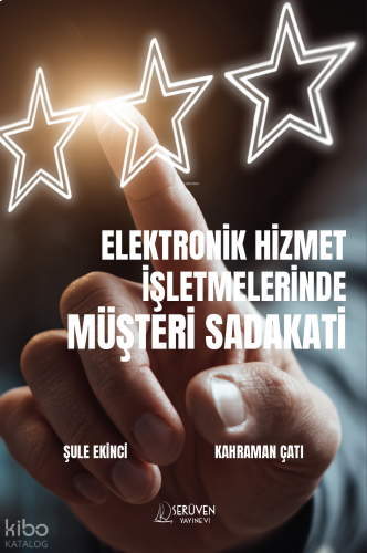 Elektronik Hizmet İşletmelerinde Müşteri Sadakati