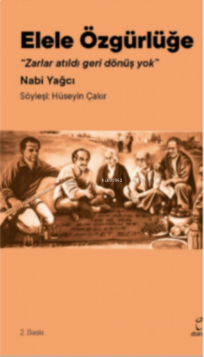 Elele Özgürlüğe;Zarlar Atıldı Geri Dönüş Yok
