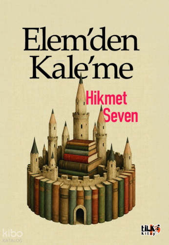 Elem'den Kale'me