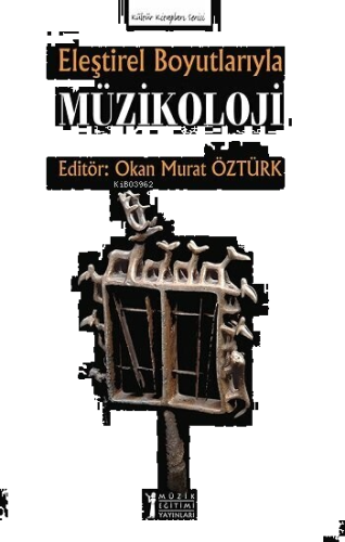 Eleştirel Boyutlarıyla Müzikoloji