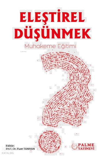 Eleştirel Düşünmek ;Muhakeme Eğitimi