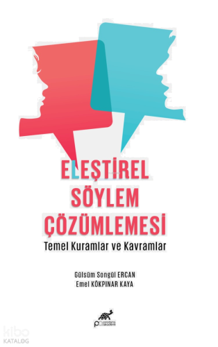 Eleştirel Söylem Çözümlemesi - Temel Kuramlar ve Kavramlar