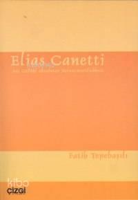 Elias Canetti; Das Gefühl Absoluter Verantwortlichkeit