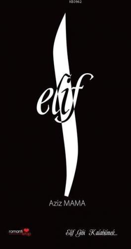 Elif; Elif Gibi Kalabilmek