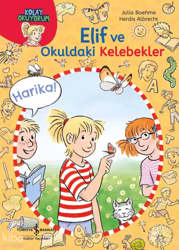 Elif ve Okuldaki Kelebekler;Kolay Okuyorum