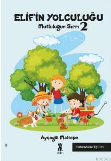 Elif'in Yolculuğu (Mutluluğun Sırrı 2)