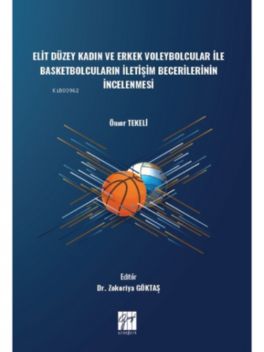 Elit Düzey Kadın ve Erkek Voleybolcular ile Basketbolcuların İletişim 