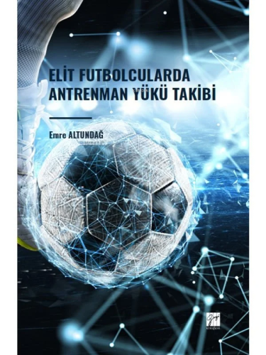 Elit Futbolcularda Antrenman Yükü Takibi