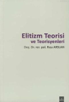 Elitizm Teorisi ve Teorisyenleri
