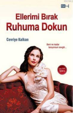 Ellerimi Bırak Ruhuma Dokun