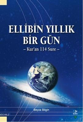Ellibin Yıllık Bir Gün; Kur'an 114 Sure
