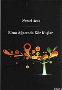 Elma Ağacında Kör Kuşlar