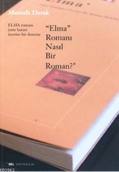 "Elma" Romanı Nasıl Bir Roman?