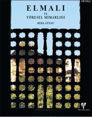 Elmalı ve Yöresel Mimarlığı