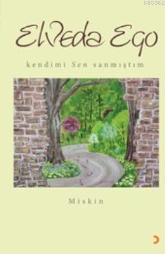 Elveda Ego; Kendimi Sen Sanmıştım