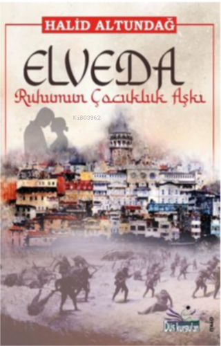 Elveda Ruhumun Çocukluk Aşkı
