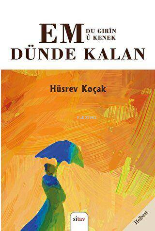 Em Dünde Kalan - Du Gırin Ü Kenek