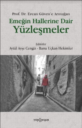 Emeğin Hallerine Dair Yüzleşmeler