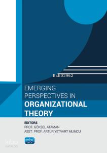 Emerging Perspectives in Organizational Theory