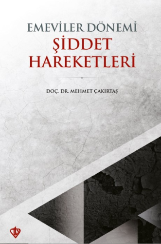 Emeviler Dönemi Şiddet Hareketleri