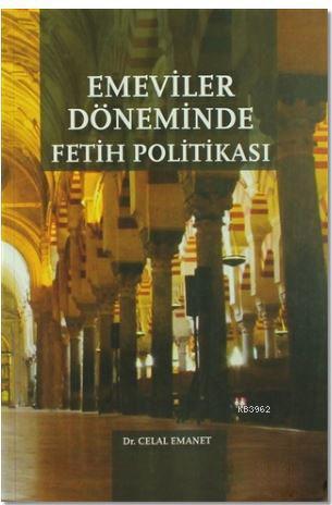 Emeviler Döneminde Fetih Politikası
