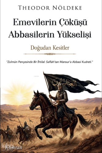 Emevilerin Çöküşü Abbasilerin Yükselişi