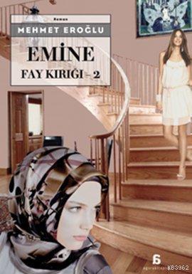 Emine; Fay Kırığı 2