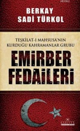 Emirber Fedaileri; Teşkilat-ı Mahsusa'nın Kurduğu Kahramanlar Grubu