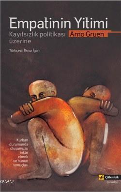 Empatinin Yitimi; Kayıtsızlık Politikası Üzerine