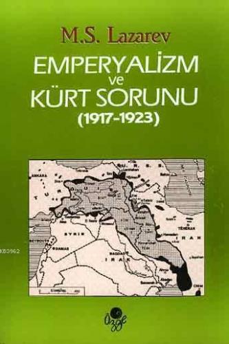 Emperyalizm ve Kürt Sorunu (1917 - 1923)