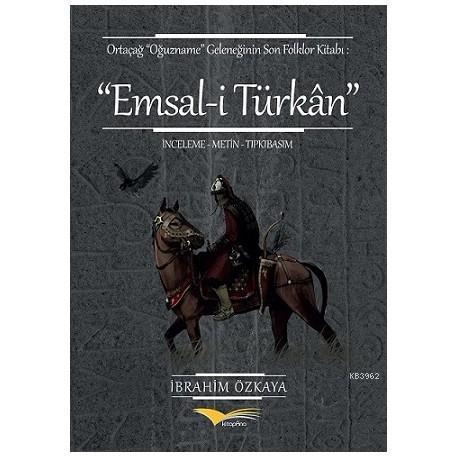Emsali Türkan Ortaçağ Oğuzname Geleneğinin Son Folklor Kitabı