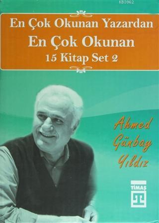 En Çok Okunan Yazardan En Çok Okunan 15 Kitap Set 2 Ahmed Günbay Yıldı