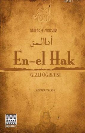 En-el Hak; Gizli Öğretisi
