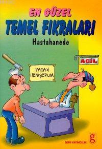 En Güzel Temel Fıkraları; Temel Hastanede