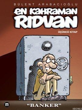 En Kahraman Rıdvan 3 - Banker