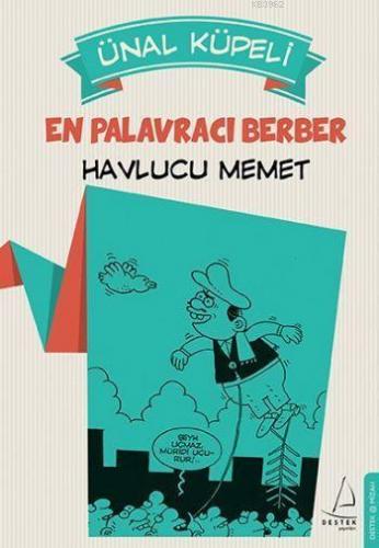En Palavracı Berber: Havlucu Memet