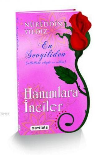 En Sevgiliden Hanımlara İnciler (Özel Kesim)