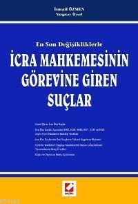En Son Değişikliklerle İcra Mahkemesinin Görevine Giren Suçlar