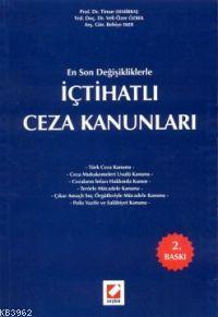 En Son Değişikliklerle İçtihatlı Ceza Kanunları
