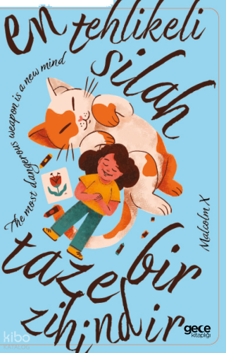 En Tehlikeli Silah Taze Bir Zihindir