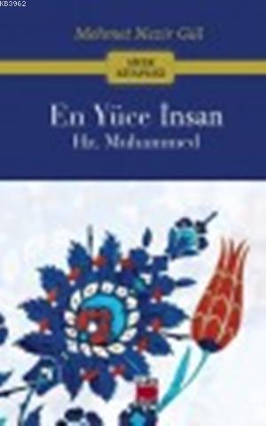 En Yüce İnsan Hz. Muhammed