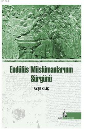 Endülüs Müslümanlarının Sürgünü
