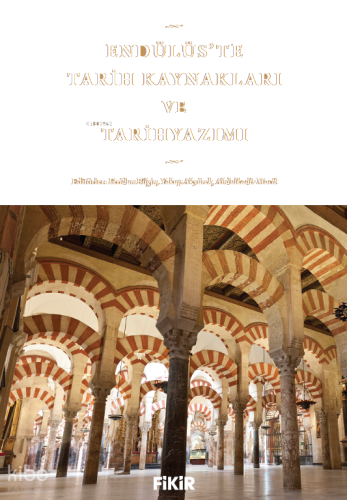 Endülüs’te Tarih Kaynakları ve Tarihyazımı